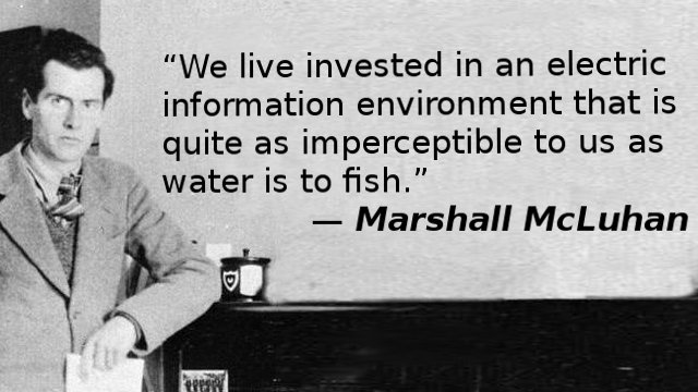 marshall-mcluhan-water-to-fish.jpg