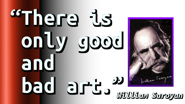 There is only good and bad art.
