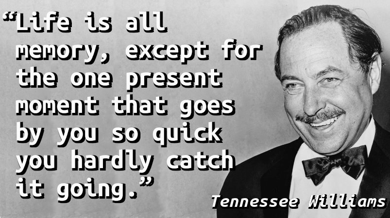 Quote with a picture of Tennessee Williams.